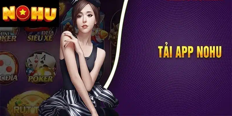 Hướng dẫn cách tải app Nohu