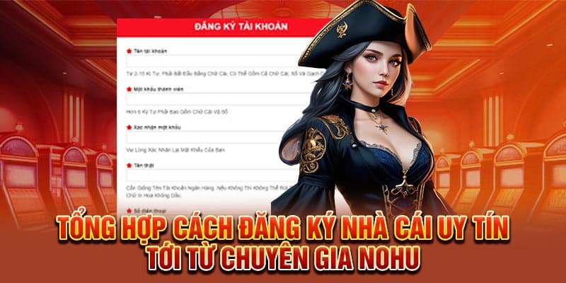 Vì sao nên chọn đăng ký tại nhà cái Nohu